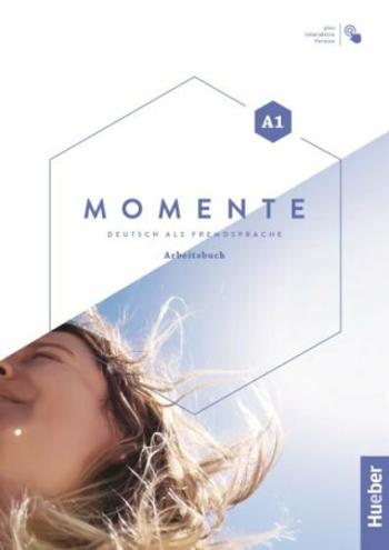 Momente A1 Arbeitsbuch plus interaktive Version - Monika Reimann, Sabine Glas-Peters, Angela Pude