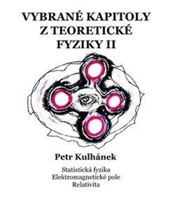 Vybrané kapitoly z teoretické fyziky II. - Petr Kulhánek