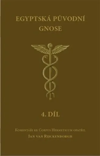 Egyptská původní gnose 4.díl - Jan  van Rijckenborgh