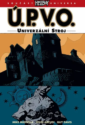 Ú.P.V.O. Univerzální stroj - Mike Mignola, John Arcudi