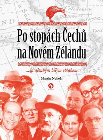 Po stopách Čechů na Novém Zélandu - Martin Nekola