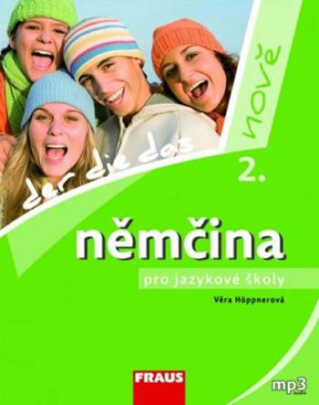 Němčina pro jazykové školy nově 2 - učebnice - Věra Höppnerová