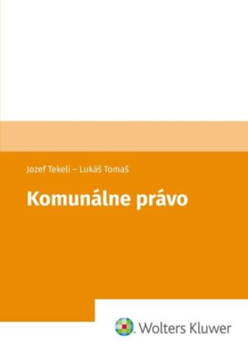 Komunálne právo - Jozef Tekeli, Lukáš Tomaš