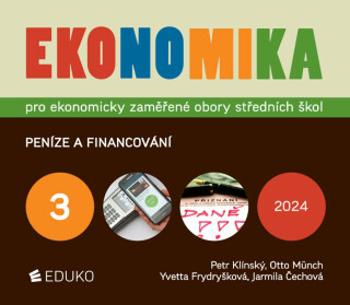 Ekonomika 3 pro ekonomicky zaměřené obory SŠ - Otto Münch, Petr Klínský, Yvetta Frydryšková, Jarmila Čechová