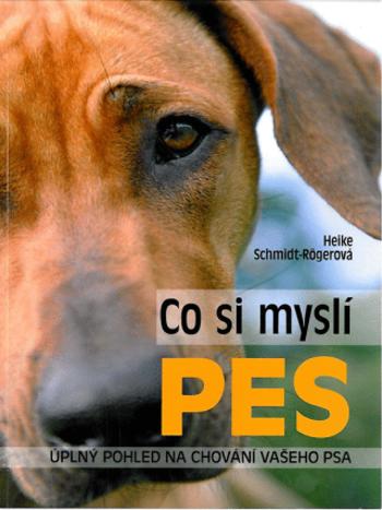 Co si myslí pes - Heike Schmidt-Rögerová