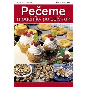 Pečeme moučníky po celý rok (978-80-247-2086-9)