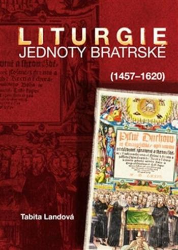 Liturgie Jednoty bratrské (1457–1620) - Tabita Landová