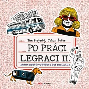 Po práci legraci II. - Jakub Šofar, Jan Nejedlý