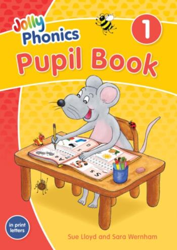 Jolly Phonics Pupil Book 1 - Sara Wernham, Sue Lloyd