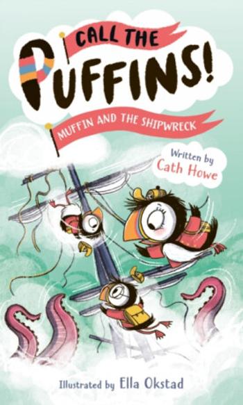 Call the Puffins: Muffin and the Shipwreck - Cath Howe