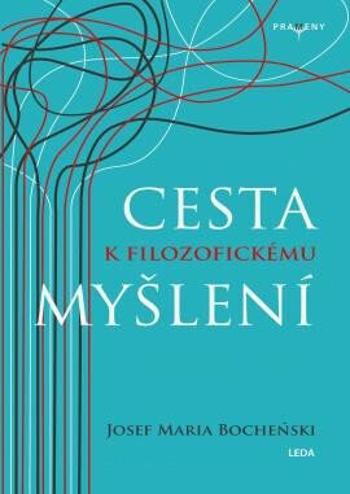 Cesta k filozofickému myšlení - Józef Maria Bochenski