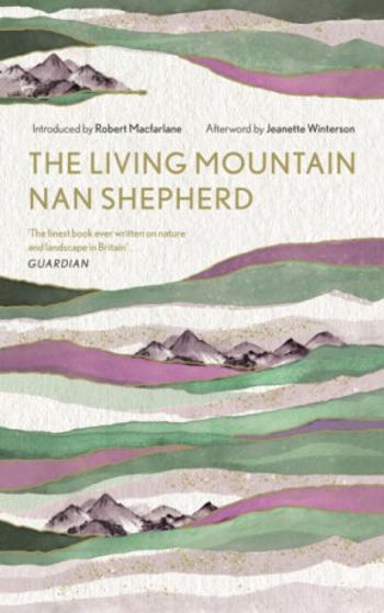 The Living Mountain - Nan Shepherd