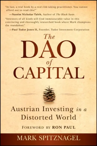 The Dao of Capital - Mark  Spitznagel