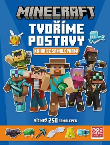 Minecraft - Tvoříme postavy - Knížka se samolepkami - kolektiv autorů