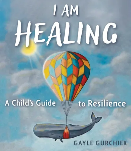 I Am Healing - Gayle Gurchiek