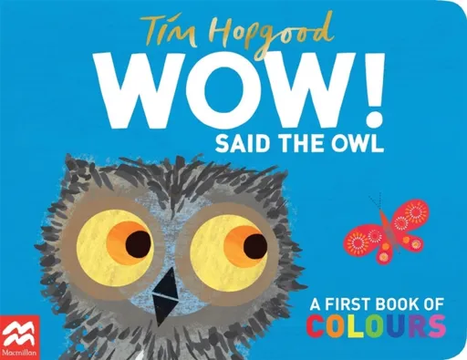 WOW! Said the Owl - Hopgood Tim