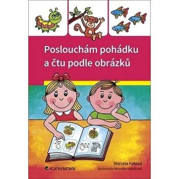 Poslouchám pohádku a čtu podle obrázků (978-80-271-2906-5)