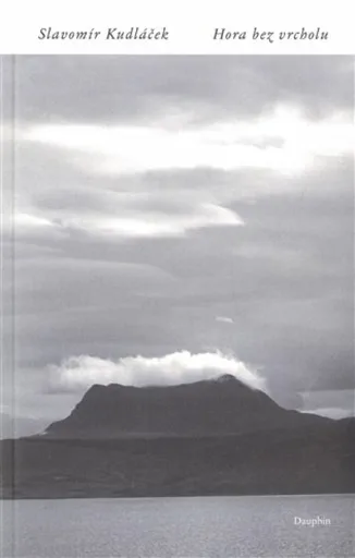 Hora bez vrcholu - Slavomír Kudláček