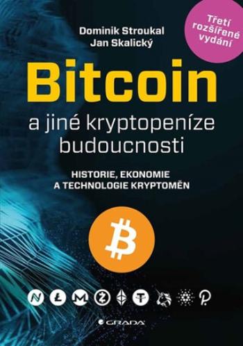 Bitcoin a jiné kryptopeníze budoucnosti - Dominik Stroukal, Jan Skalický