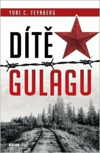 Dítě gulagu - Yuri C. Feynberg