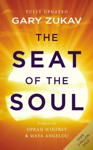 The Seat of the Soul - Gary Zukav