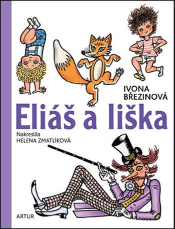 Eliáš a liška - Helena Zmatlíková, Ivona Březinová