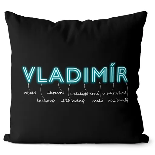 Polštář Mužská jména – NEON (Velikost: 55 x 55 cm, Jméno: Vladimír)