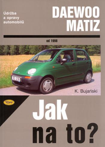 Daewoo Matiz od 1998 - Jak na to? - 72. - Bujański Krzysztof