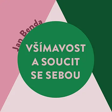 Všímavost a soucit se sebou ()