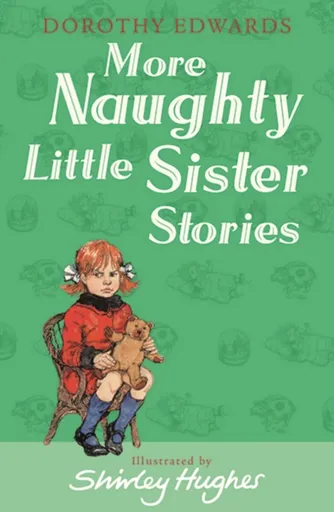 More Naughty Little Sister Stories - Dorothy Edwards