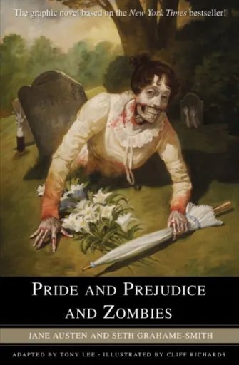Pride and Prejudice and Zombies - The Graphic Novel - Jane Austenová, Seth Grahame-Smith, Tony Lee