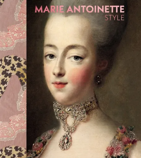 Marie Antoinette Style (The Official V&A Exhibition Book)