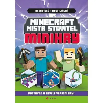 Minecraft Mistr stavitel Minihry: Postavte si skvělé vlastní hry! (978-80-264-4560-9)