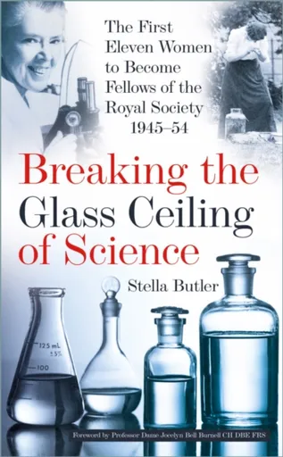 Breaking the Glass Ceiling of Science - Stella Butler