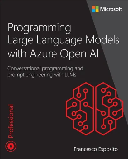 Programming Large Language Models with Azure Open AI - Francesco Esposito