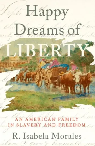 Happy Dreams of Liberty - R. Isabela  Morales