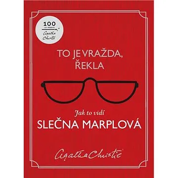 To je vražda, řekla Jak to vidí slečna Marplová (978-80-242-6635-0)