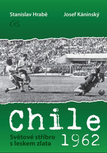 Chile 1962 - Josef Káninský, Stanislav Hrabě