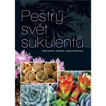 Pestrý svět sukulentů (978-80-7346-155-3)