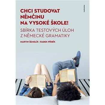 Chci studovat němčinu na vysoké škole! (9788024647708)