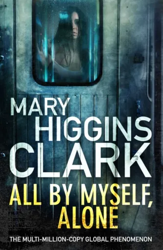 All By Myself, Alone - Mary Higgins Clarková