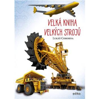 Velká kniha velkých strojů (978-80-266-1677-1)