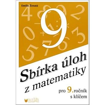 Sbírka úloh z matematiky pro 9. ročník s klíčem (80-7274-963-3)