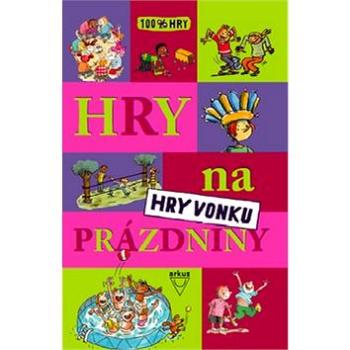 Hry na prázdniny: Hry vonku (978-80-8103-009-3)