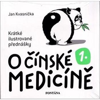 O čínské medicíně 1.: Krátké ilustrované přednášky (978-80-7336-991-0)