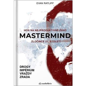 Mastermind: Hon na nejproduktivnějšího zločince 21. století (978-80-88407-37-9)