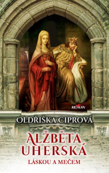 Alžběta Uherská - Oldřiška Ciprová