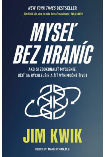 Myseľ bez hraníc - Jim Kwik