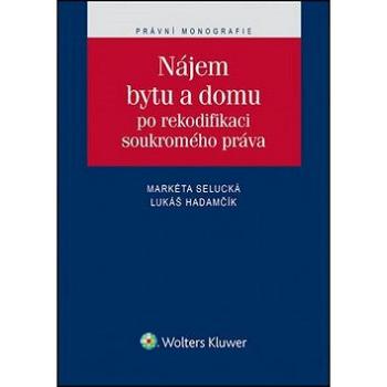 Nájem bytu a domu: Po rekodifikaci soukromého práva (978-80-7478-837-6)