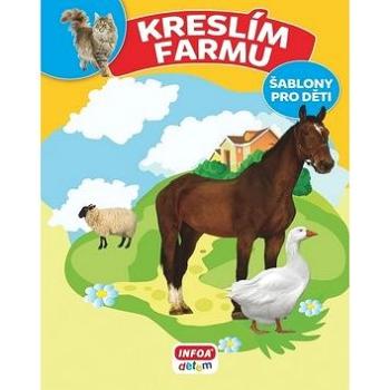 Kreslím farmu: šablony pro děti (978-80-7240-879-5)